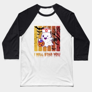 I Will Stab You Ghost Nurse Retro Funny retro  Halloween  nursing For Nurses Baseball T-Shirt